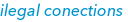 ilegal conections