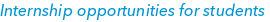 Internship opportunities for students