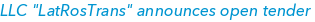 LLC "LatRosTrans" announces open tender
